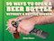 99 Ways To Open A Beer Bottle Without A Bottle Opener